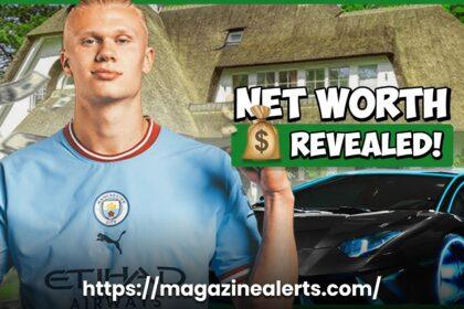 Erling Haaland net worth