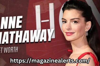 Anne Hathaway net worth
